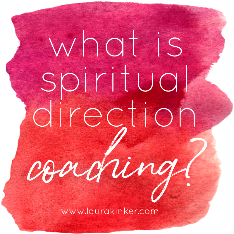 what-is-spiritual-direction-coaching-laura-kinker-designs